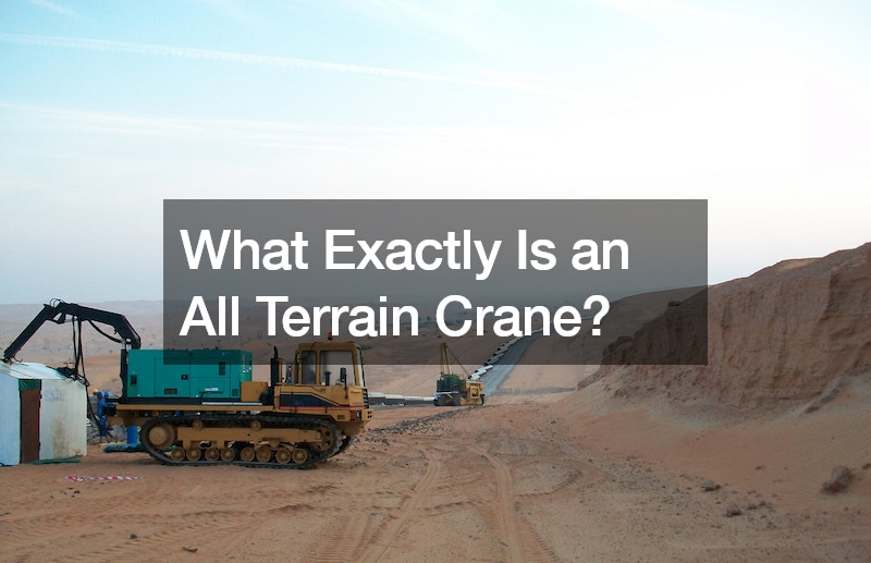 What Exactly Is an All Terrain Crane?
