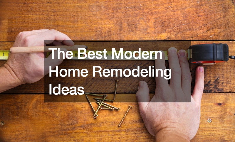 The Best Modern Home Remodeling Ideas