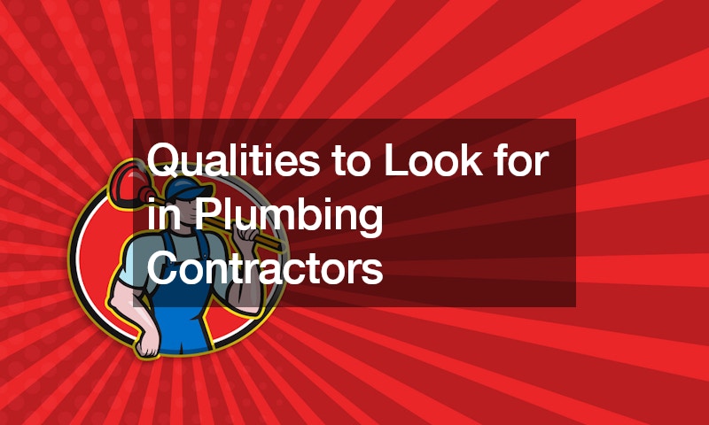 Qualities to Look for in Plumbing Contractors