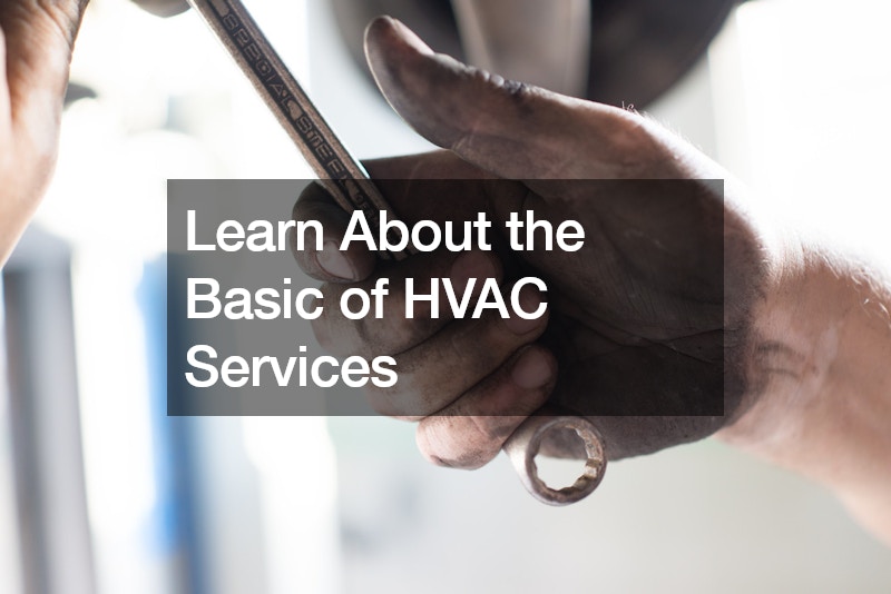 Learn About the Basic of HVAC Services