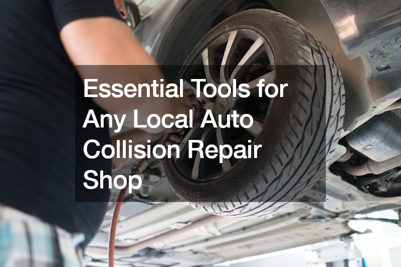 Essential Tools for Any Local Auto Collision Repair Shop