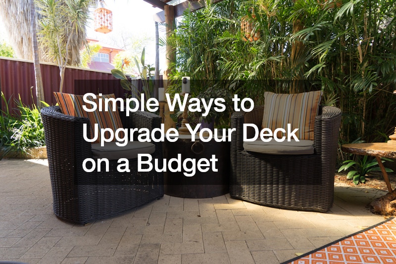 Simple Ways to Upgrade Your Deck on a Budget