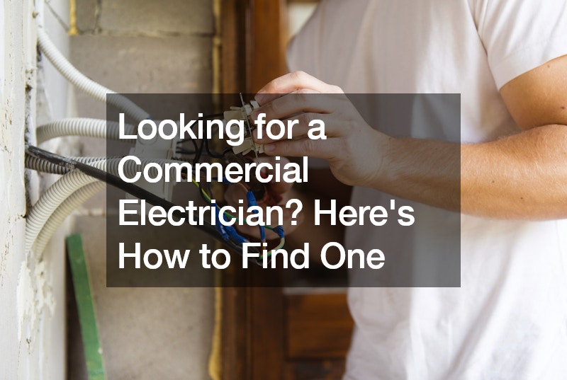 Looking for a Commercial Electrician? Heres How to Find One