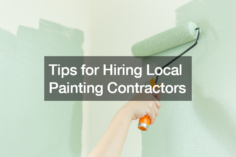 Tips for Hiring Local Painting Contractors