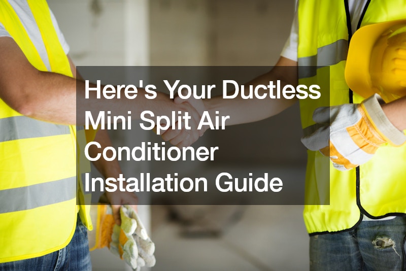 Heres Your Ductless Mini Split Air Conditioner Installation Guide