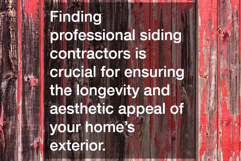 How to Find Professional Siding Contractors