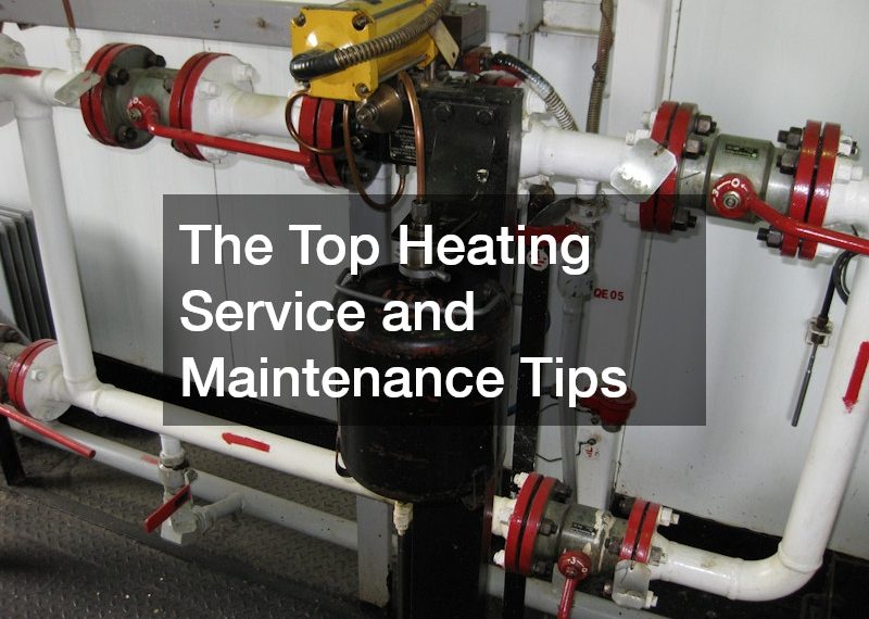 The Top Heating Service and Maintenance Tips