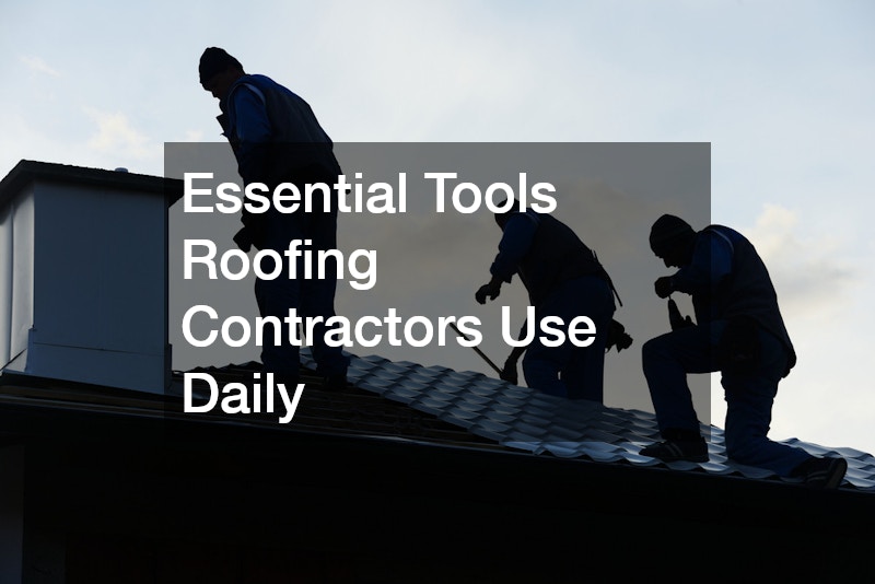 Essential Tools Roofing Contractors Use Daily