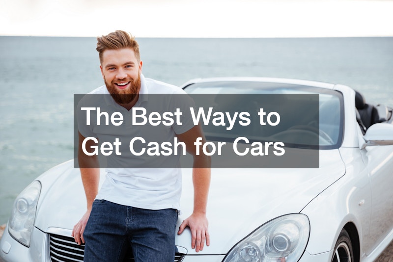 The Best Ways to Get Cash for Cars