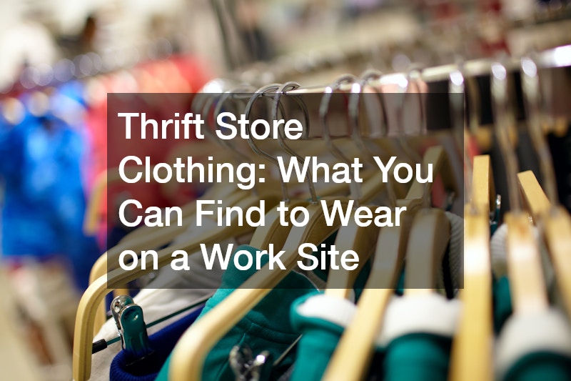 Thrift Store Clothing What You Can Find to Wear on a Work Site