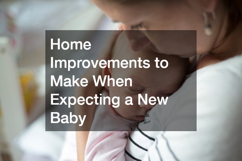 Home Improvements to Make When Expecting a New Baby