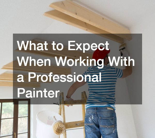 What to Expect When Working With a Professional Painter