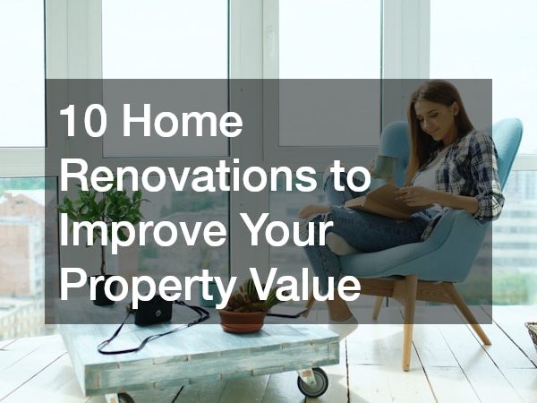 10 Home Renovations to Improve Your Property Value