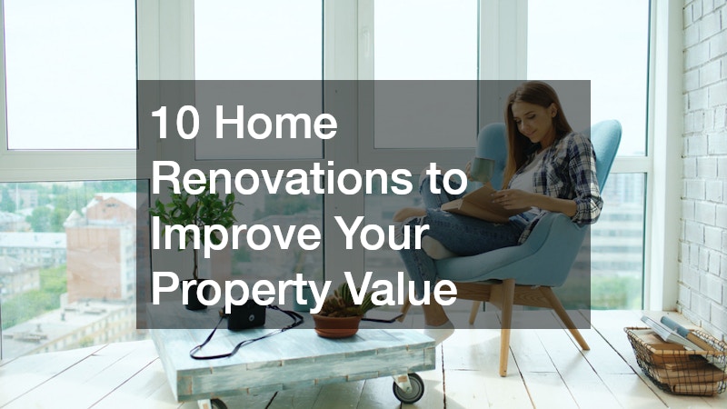 10 Home Renovations to Improve Your Property Value