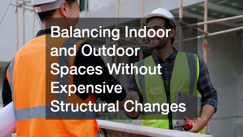 Balancing Indoor and Outdoor Spaces Without Expensive Structural Changes