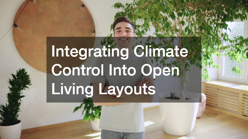 Integrating Climate Control Into Open Living Layouts